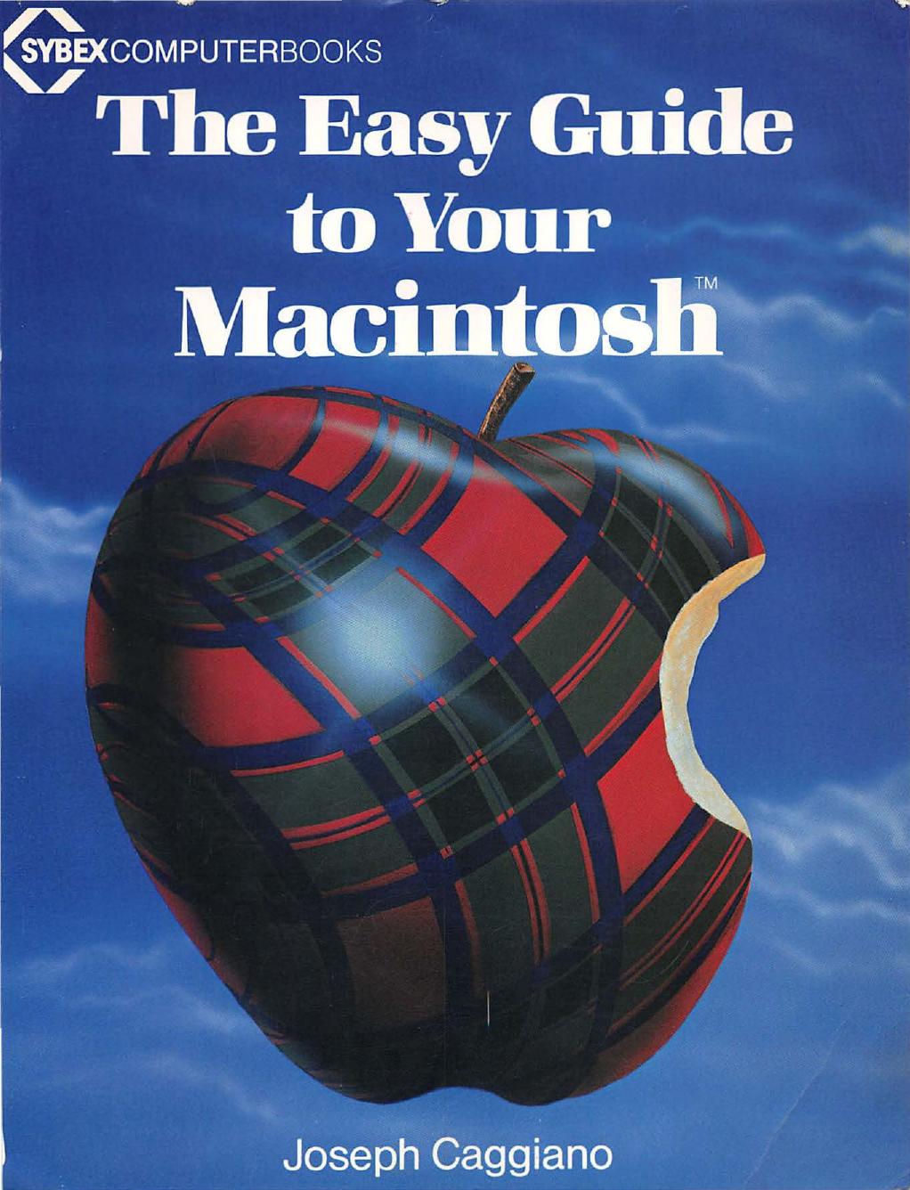 The easy guide to your Macintosh by Caggiano Joseph