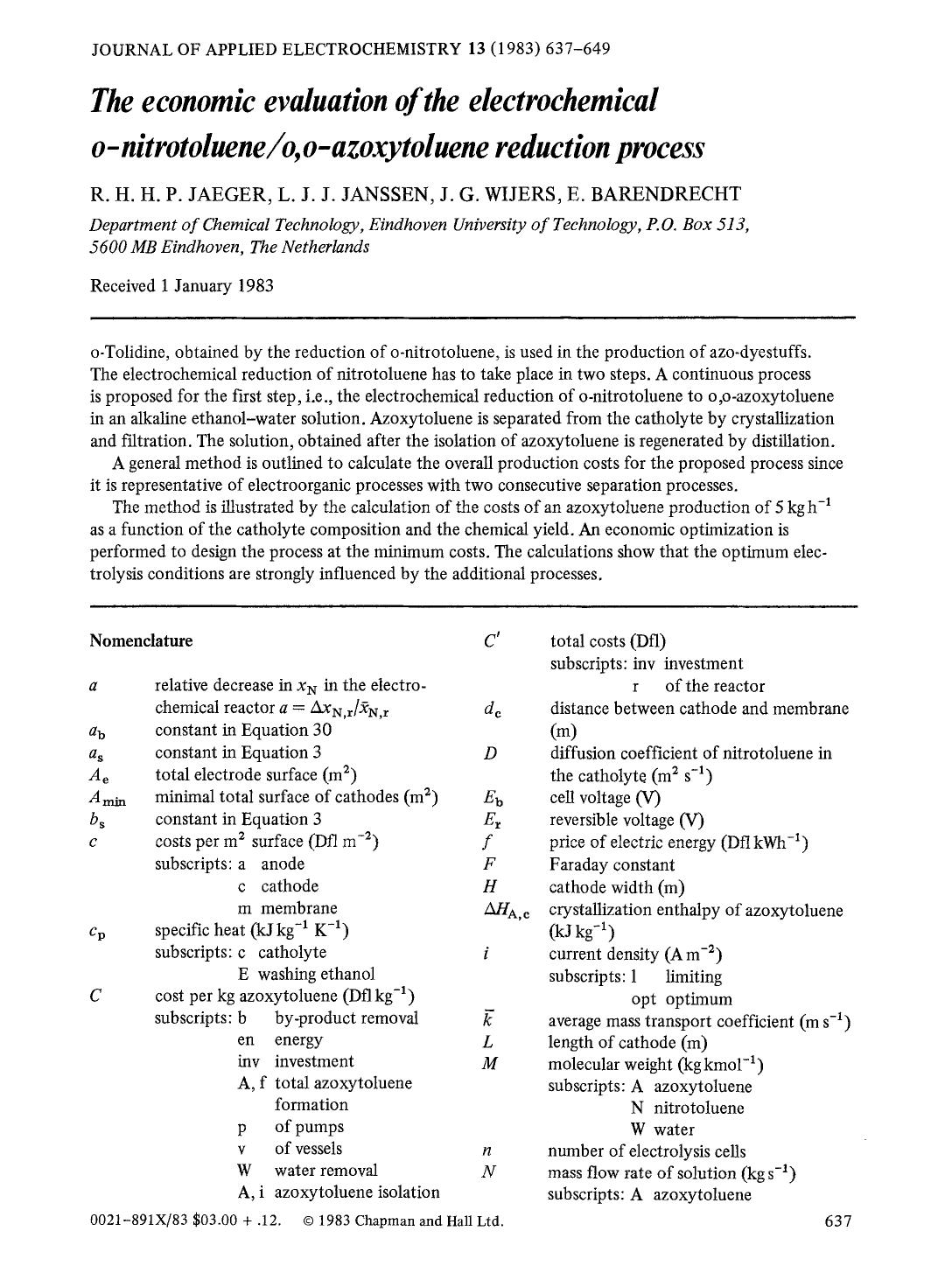 The economic evaluation of the electrochemical o-nitrotolueneo,o-azoxytoluene reduction process by Unknown