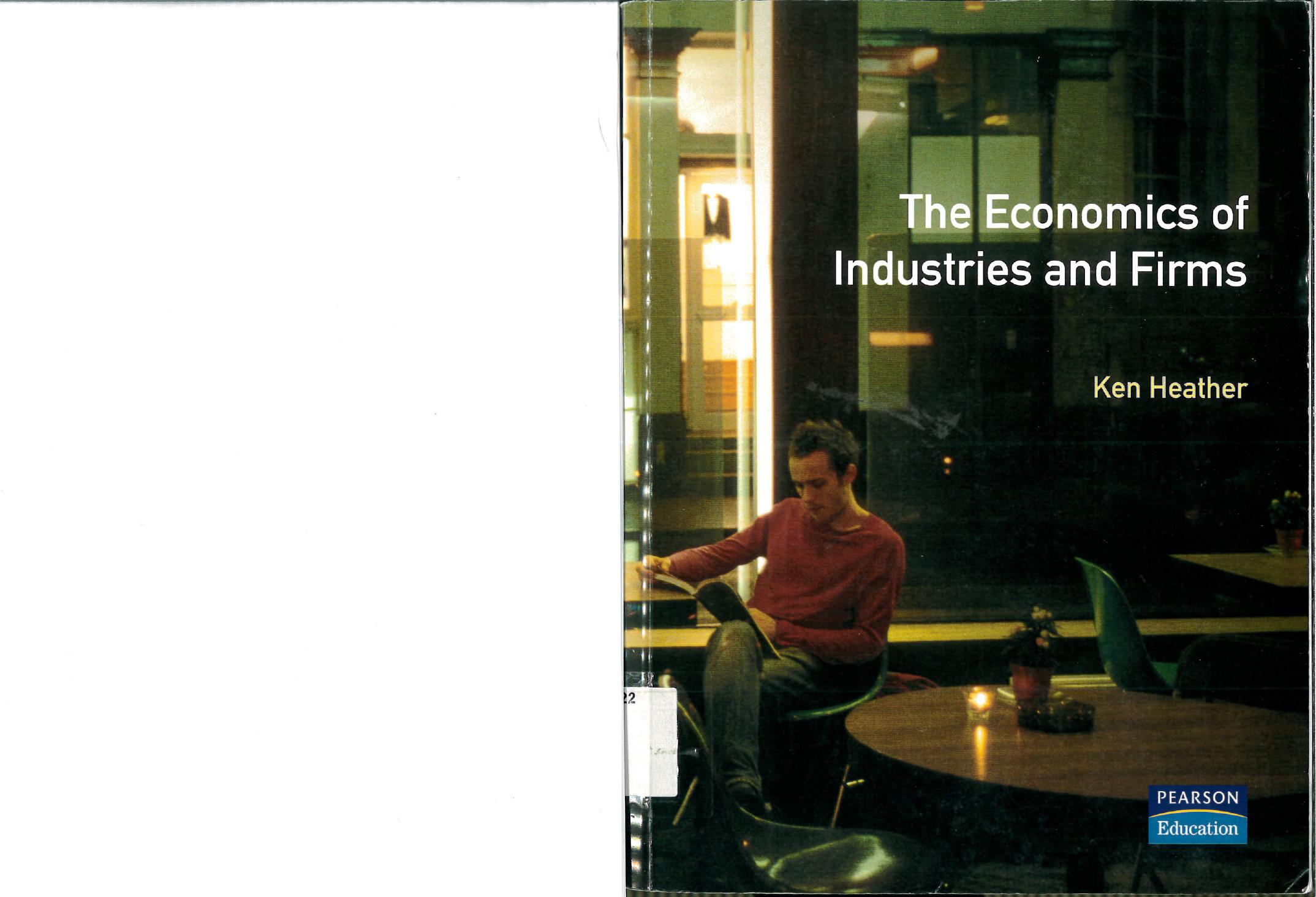 The economics of industries and firms by ken Heather
