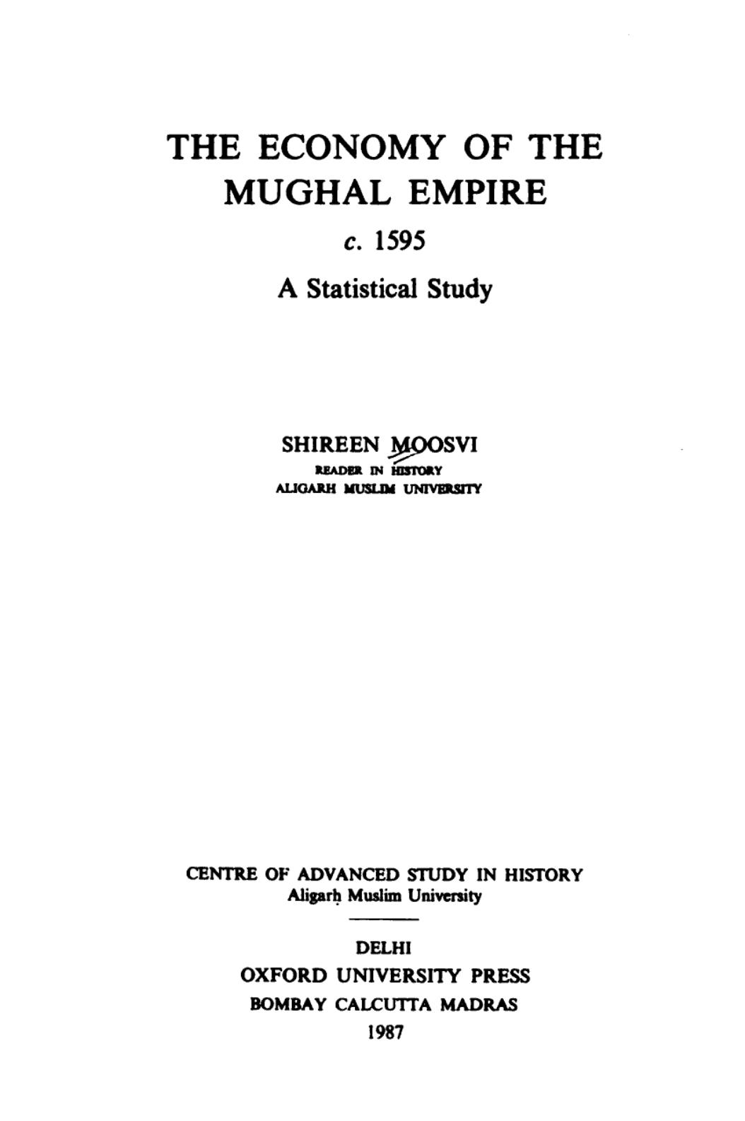 The economy of the Mughal Empire, c. 1595 : a statistical study by Shireen Moosvi