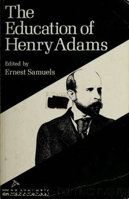 The education of Henry Adams. by Adams Henry