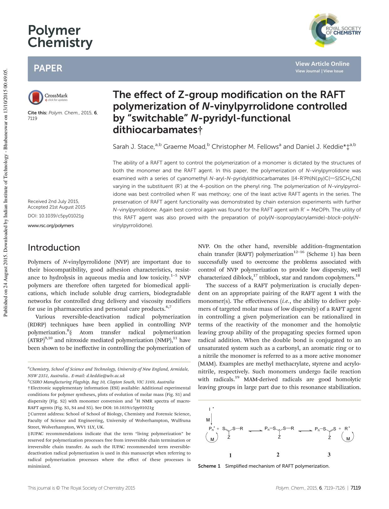 The effect of Z-group modification on the RAFT polymerization of N-vinylpyrrolidone controlled by âswitchableâ N-pyridyl-functional dithiocarbamates by Sarah J. Stace Graeme Moad Christopher M. Fellows Daniel J. Keddie