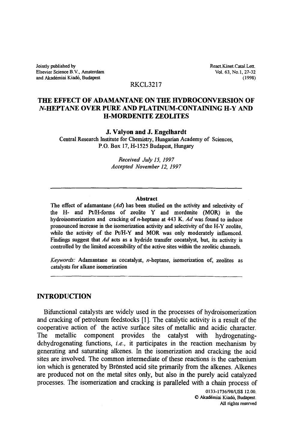 The effect of adamantane on the hydroconversion of <Emphasis Type="Italic">n <Emphasis>-heptane over pure and platinum-containing H-Y and H-mordenite zeolites by Unknown