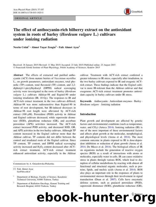 The effect of anthocyanin-rich bilberry extract on the antioxidant system in roots of barley (Hordeum vulgare L.) cultivars under ionizing radiation by Nesrin Colak & Ahmet Yaşar Zengin & Faik Ahmet Ayaz