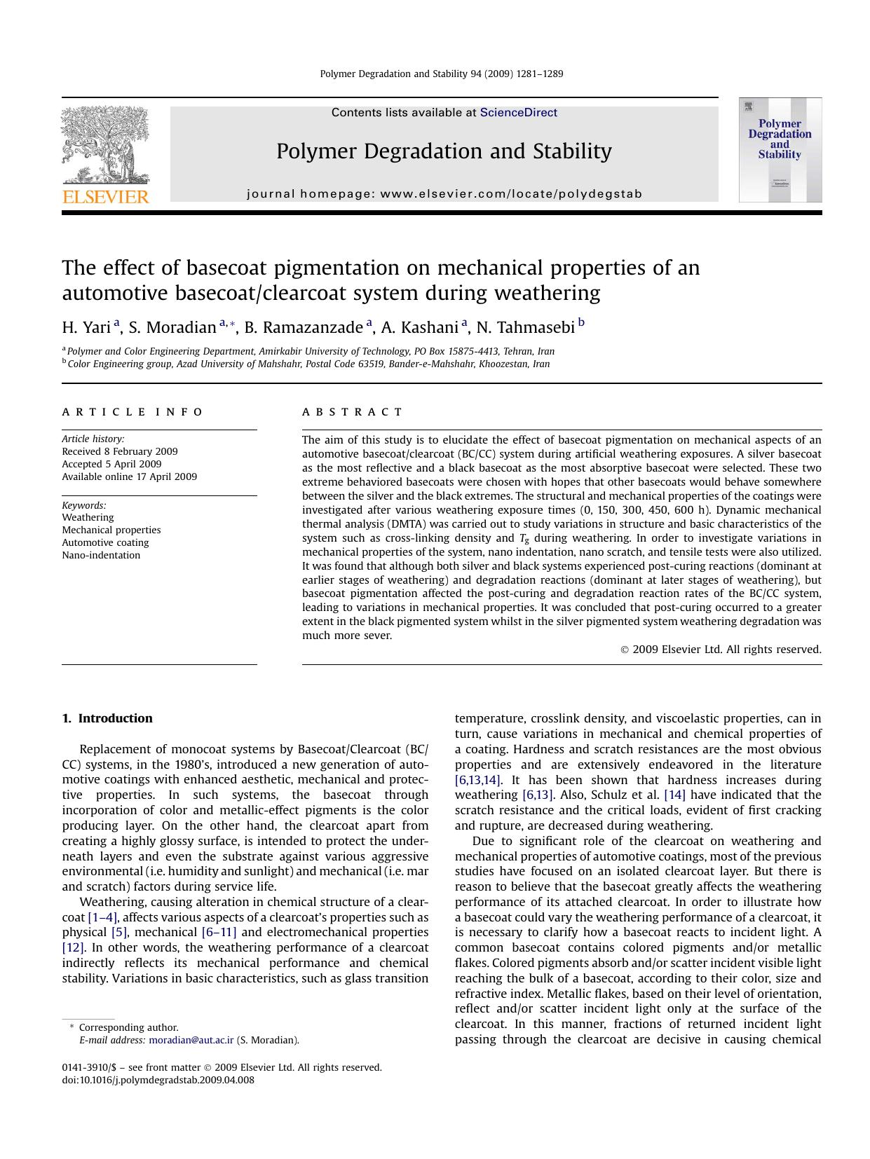 The effect of basecoat pigmentation on mechanical properties of an automotive basecoatclearcoat system during weathering by H. Yari; S. Moradian; B. Ramazanzade; A. Kashani; N. Tahmasebi