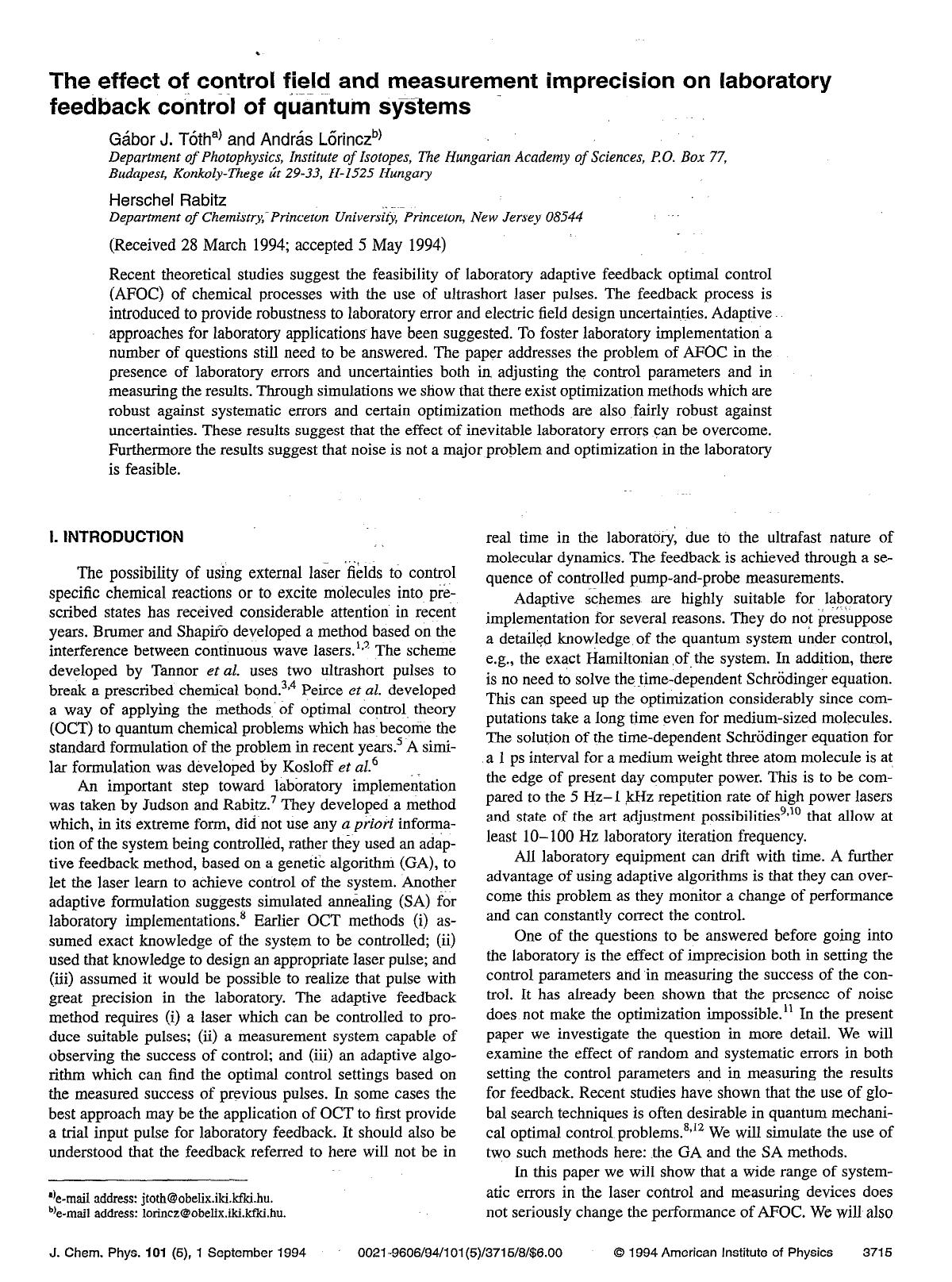 The effect of control field and measurement imprecision on laboratory feedback control of quantum systems by Gabor J. Toth; Andras Lo&&dblac;rincz; Herschel Rabitz