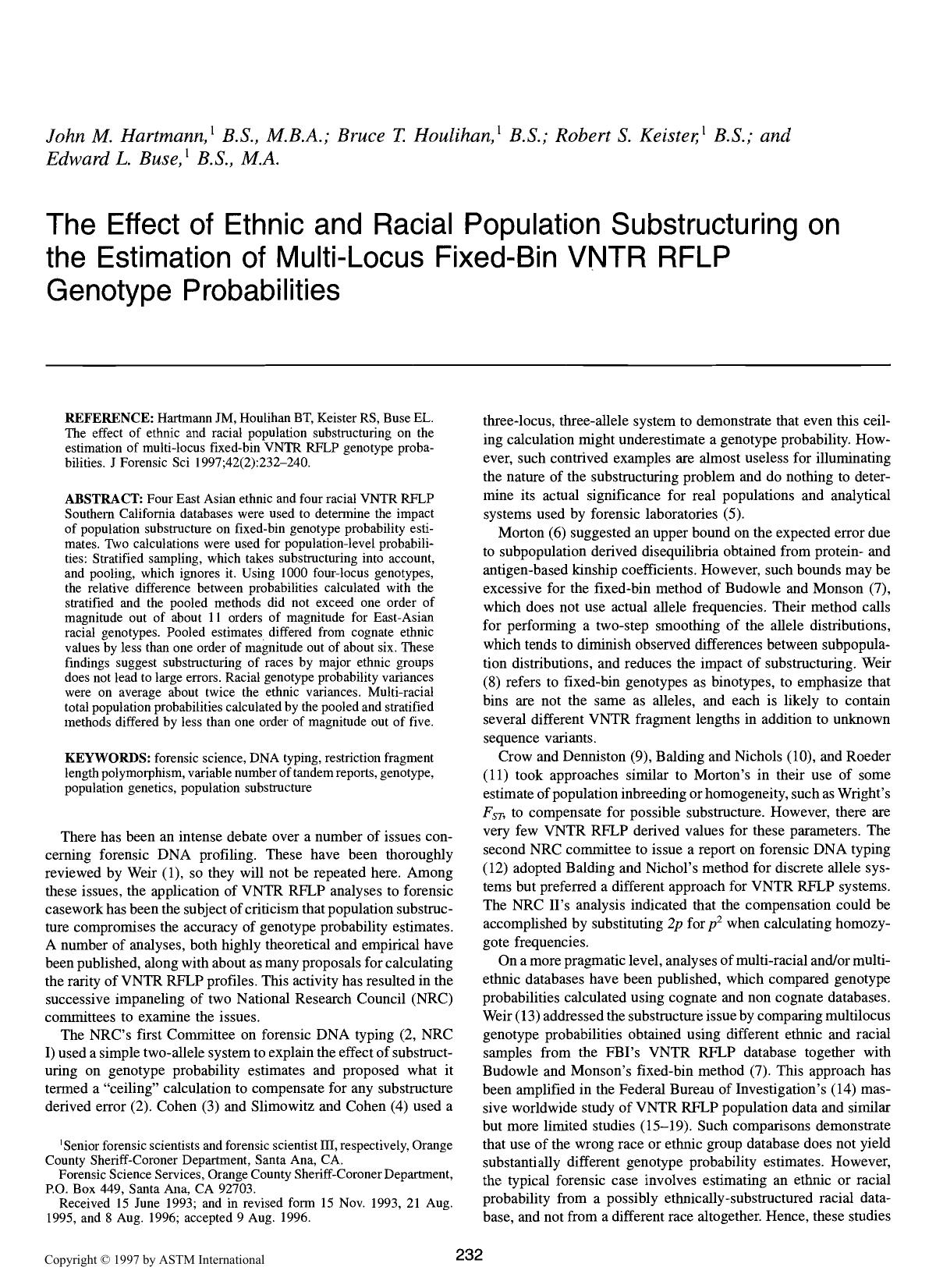 The effect of ethnic and racial population substructuring on the estimation of multi-locus fixed-bin VNTR RFLP genotype probabilities by Hartmann JM Houlihan BT Keister RS Buse EL