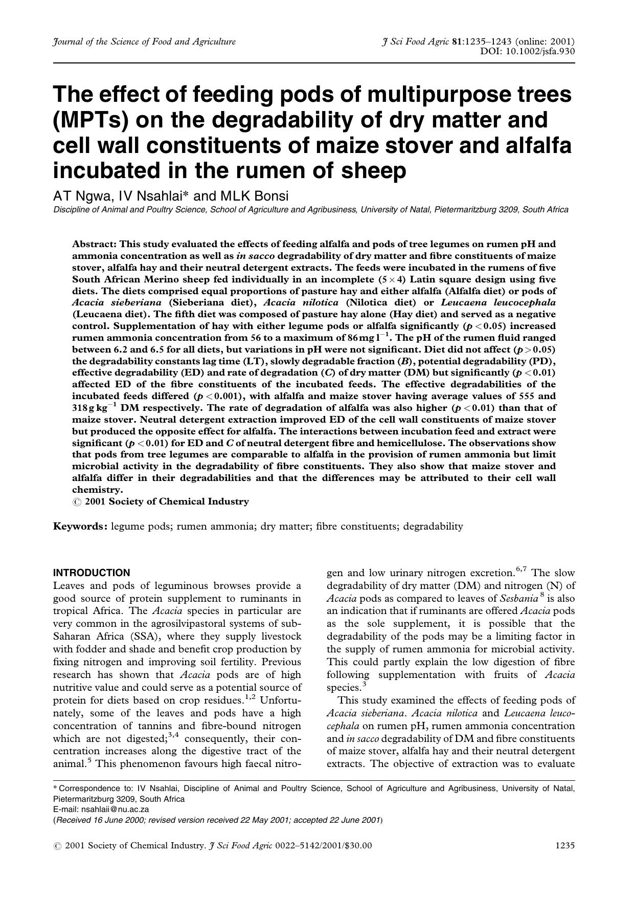 The effect of feeding pods of multipurpose trees (MPTs) on the degradability of dry matter and cell wall constituents of maize stover and alfalfa incubated in the rumen of sheep by Unknown