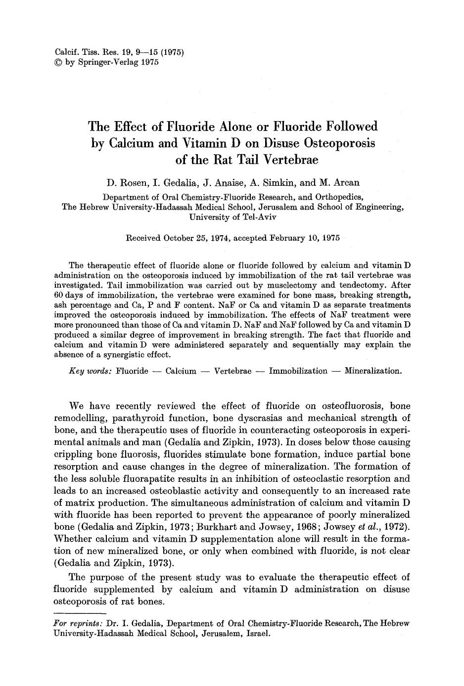 The effect of fluoride alone or fluoride followed by calcium and vitamin D on disuse osteoporosis of the rat tail vertebrae by Unknown