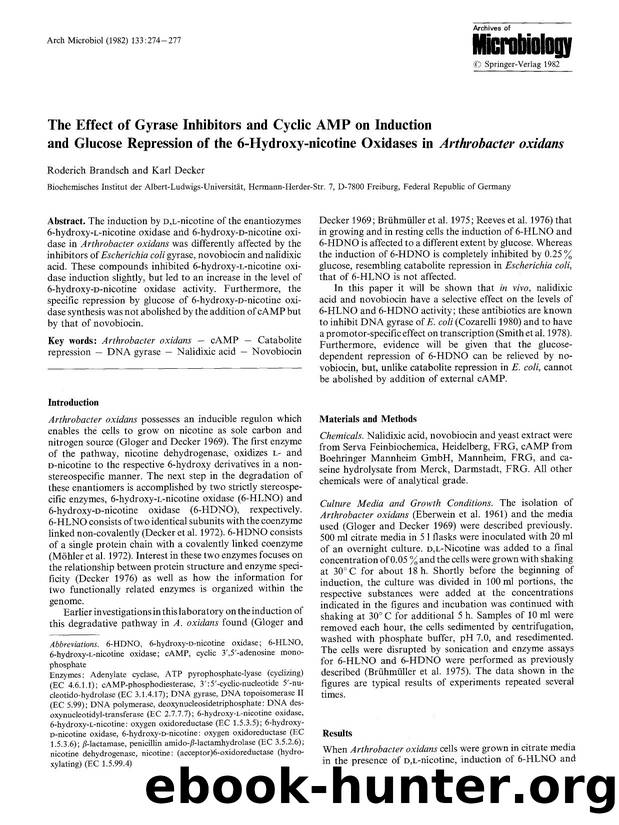 The effect of gyrase inhibitors and cyclic AMP on induction and glucose repression of the 6-hydroxy-nicotine oxidases in <Emphasis Type="Italic">Arthrobacter oxidans<Emphasis> by Unknown