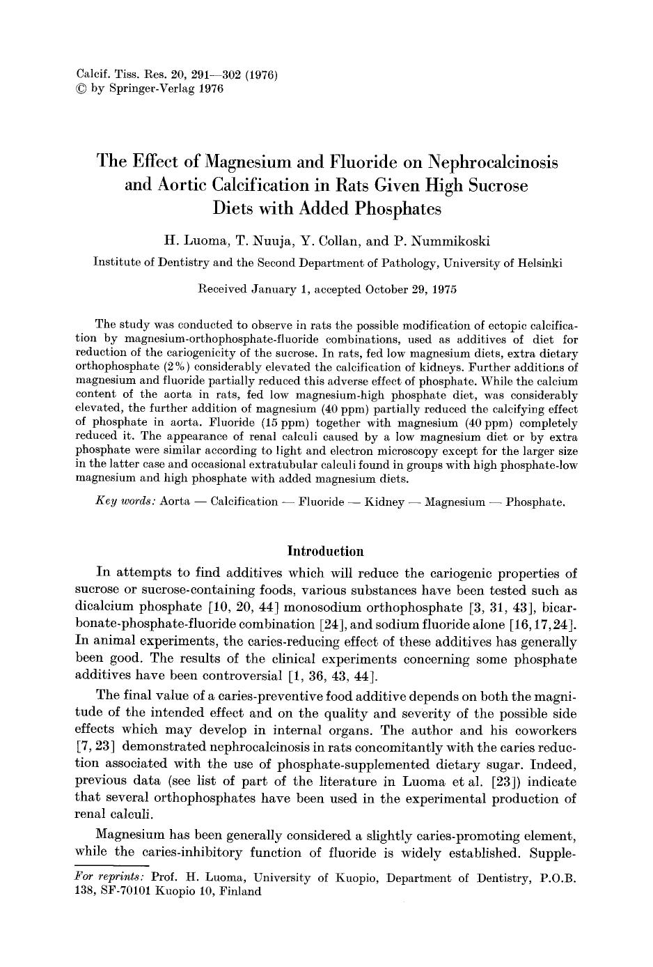 The effect of magnesium and fluoride on nephrocalcinosis and aortic calcification in rats given high sucrose diets with added phosphates by Unknown