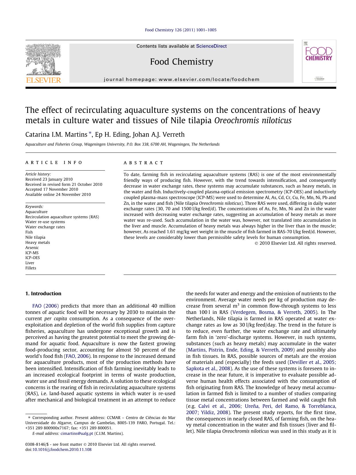The effect of recirculating aquaculture systems on the concentrations of heavy metals in culture water and tissues of Nile tilapia Oreochromis niloticus by Catarina I.M. Martins & Ep H. Eding & Johan A.J. Verreth