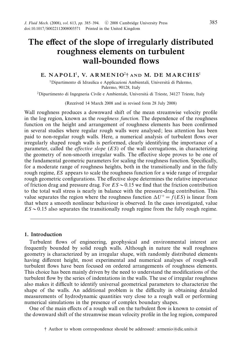 The effect of the slope of irregularly distributed roughness elements on turbulent wall-bounded flows by E. NAPOLI V. ARMENIO M. DE MARCHIS