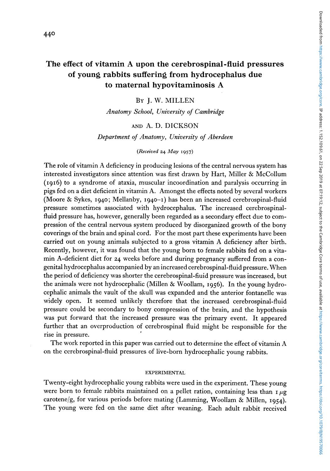 The effect of vitamin A upon the cerebrospinal-fluid pressures of young rabbits suffering from hydrocephalus due to maternal hypovitaminosis A by J. W. Millen A. D. Dickson