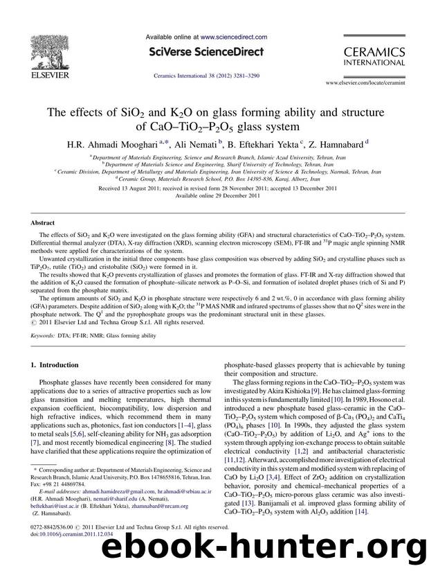The effects of SiO2 and K2O on glass forming ability and structure of CaOTiO2P2O5 glass system by H.R. Ahmadi Mooghari