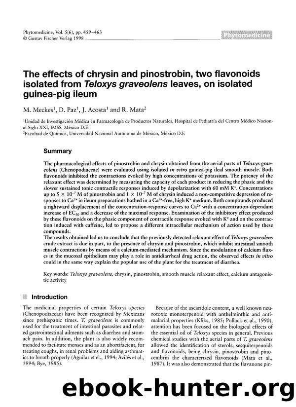 The effects of chrysin and pinostrobin, two flavonoids isolated from Teloxys graveolens leaves, on isolated guinea-pig ileum by M. Meckes & D. Paz & J. Acosta & R. Mata