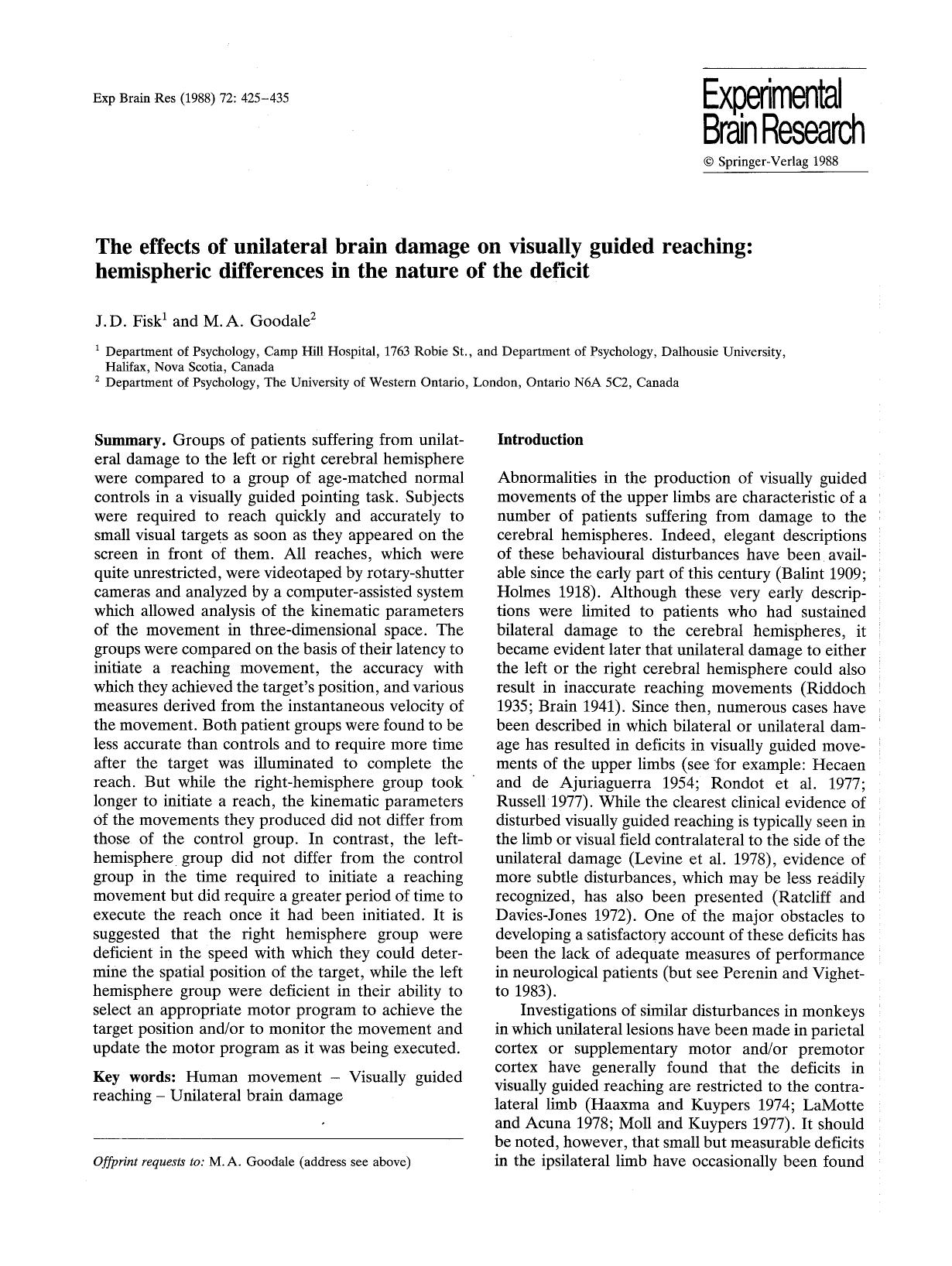 The effects of unilateral brain damage on visually guided reaching: hemispheric differences in the nature of the deficit by Unknown