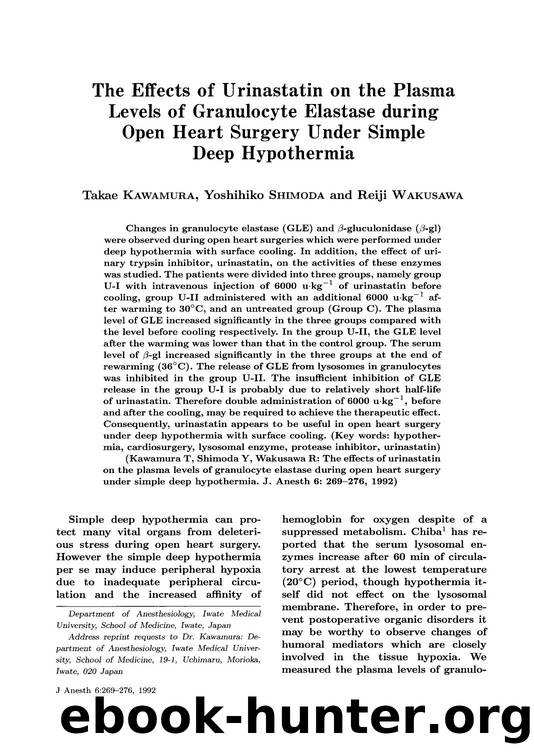 The effects of urinastatin on the plasma levels of granulocyte elastase during open heart surgery under simple deep hypothermia by Unknown