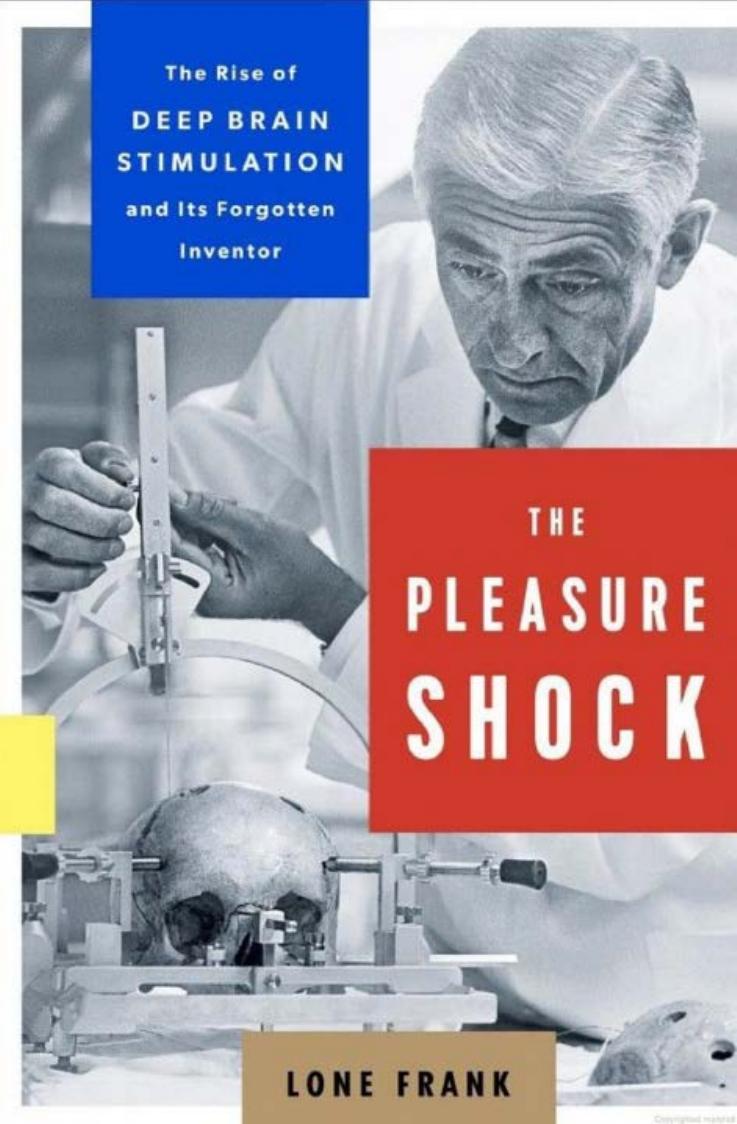 The electrifying, forgotten history of Robert Heath's brain pacemaker, investigating the origins and ethics of one of today's most promising medical breakthroughs: deep brain stimulation by Lone Frank