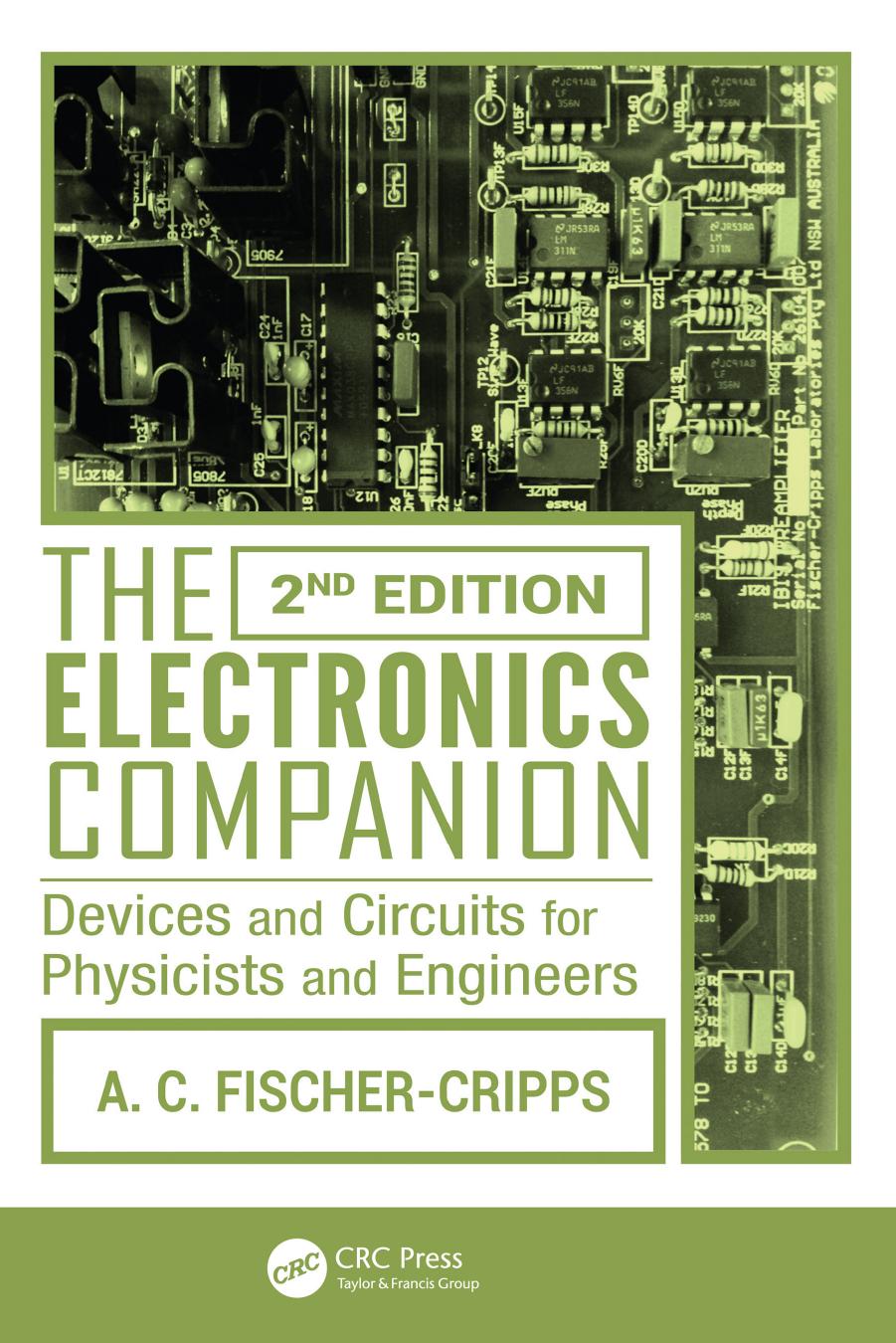 The electronics companion: devices and circuits for physicists and engineers by Fischer-Cripps Anthony C