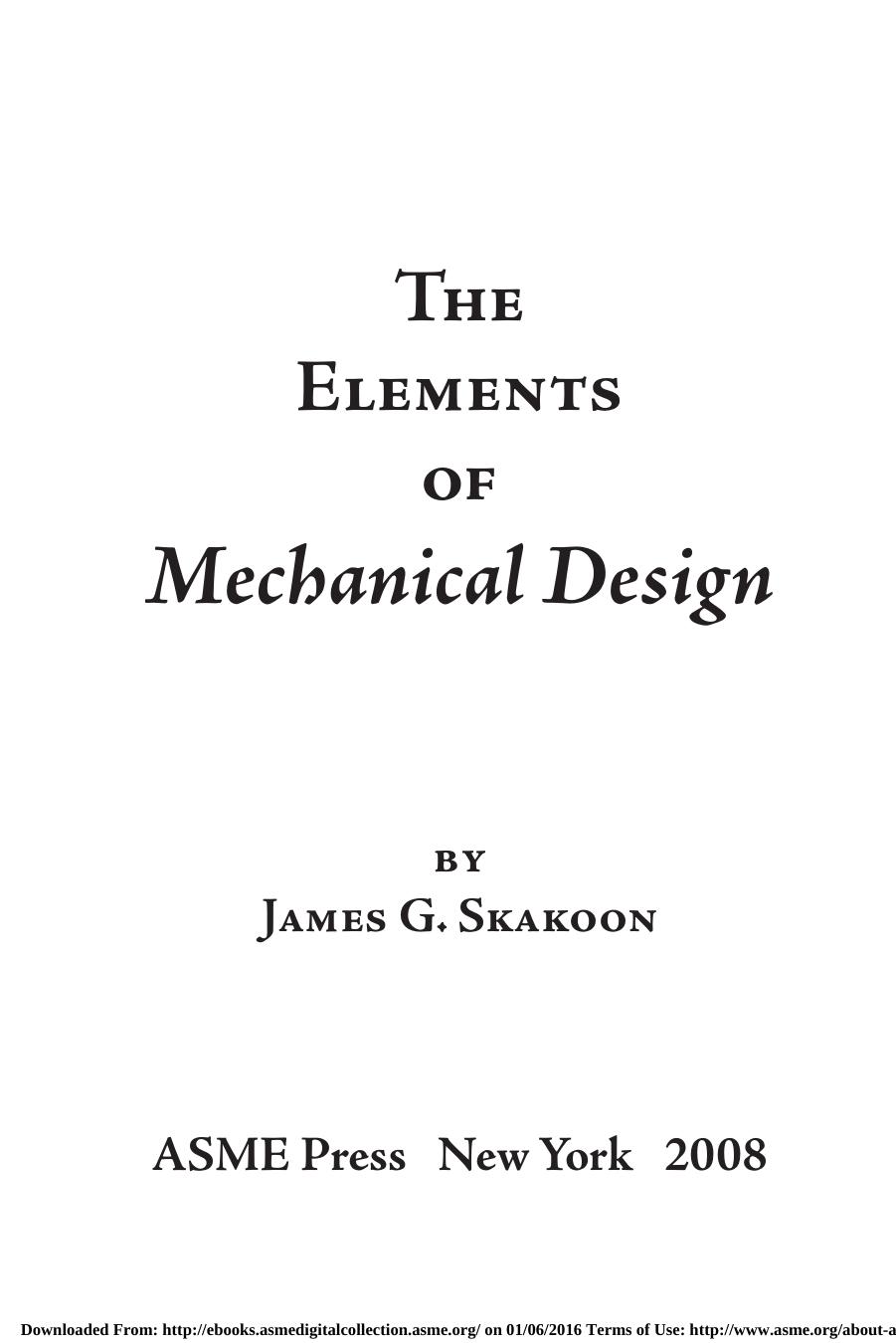 The elements of mechanical design by Skakoon James G