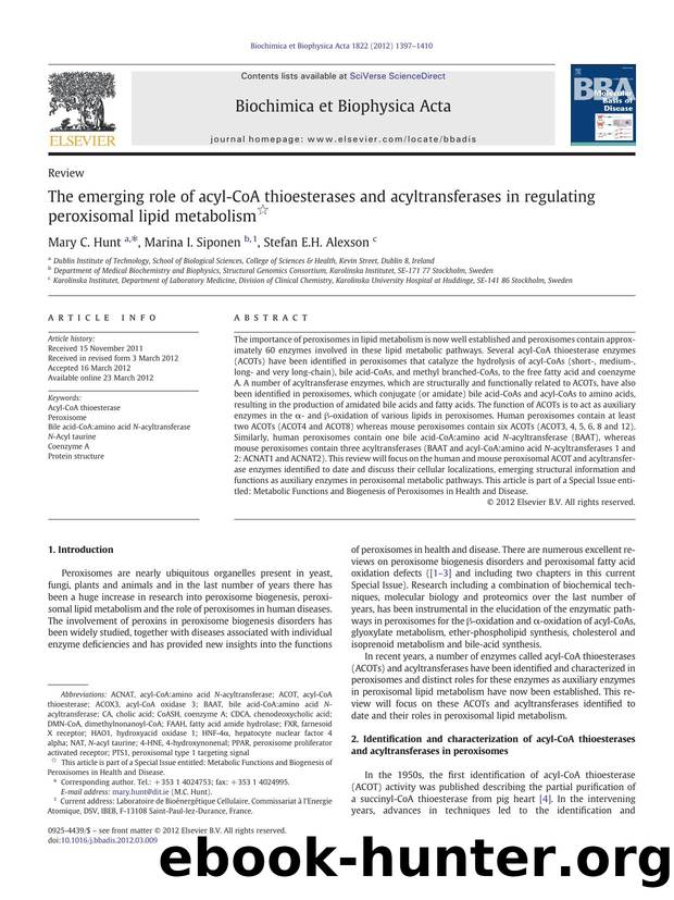 The emerging role of acyl-CoA thioesterases and acyltransferases in regulating peroxisomal lipid metabolism by Mary C. Hunt & Marina I. Siponen & Stefan E.H. Alexson