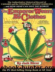 The emperor wears no clothes by Jack Herer