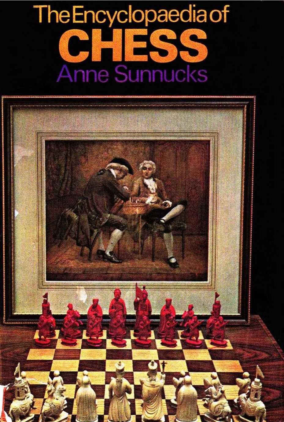 The encyclopaedia of chess. by Anne Sunnucks