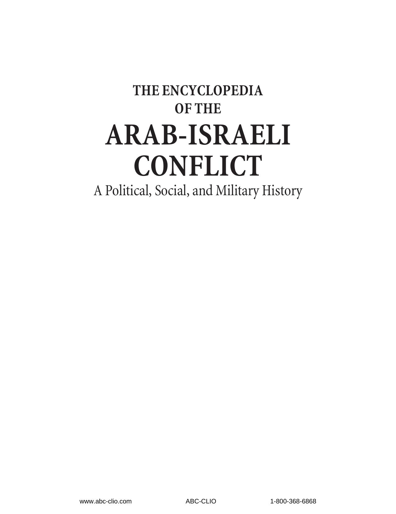 The encyclopedia of the Arab-Israeli conflict: a political, social, and military history by Spencer C. Tucker Priscilla Mary Roberts