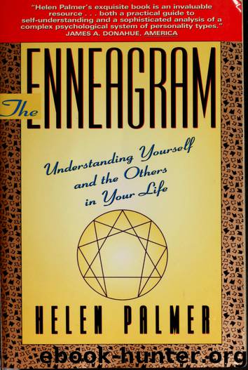 The enneagram : understanding yourself and the others in your life by Palmer Helen