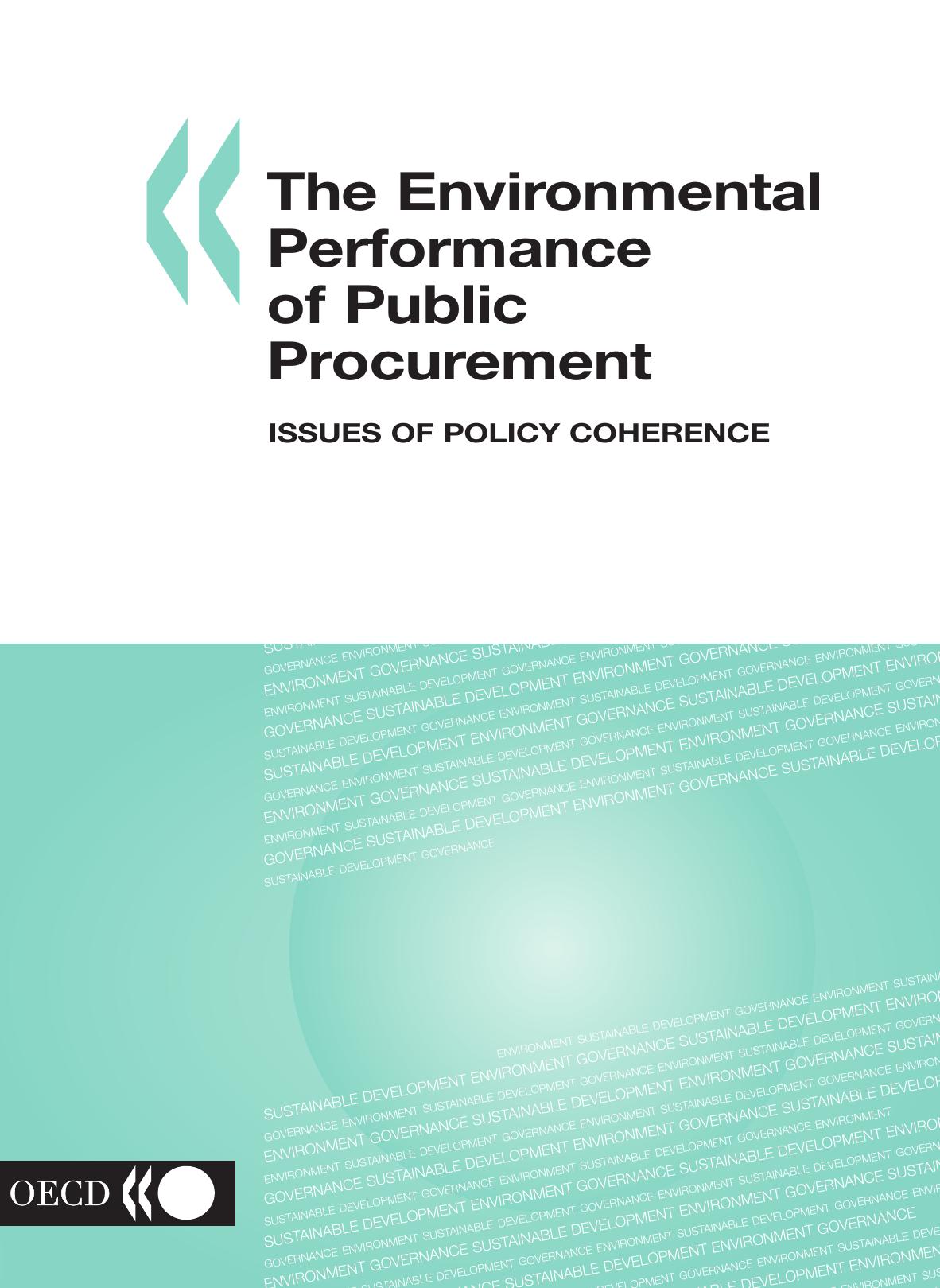 The environmental performance of public procurement : issues of policy coherence. by OECD