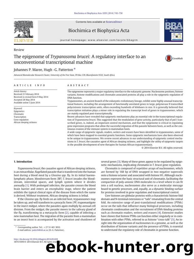 The epigenome of Trypanosoma brucei: A regulatory interface to an unconventional transcriptional machine by Johannes P. Maree & Hugh -G. Patterton