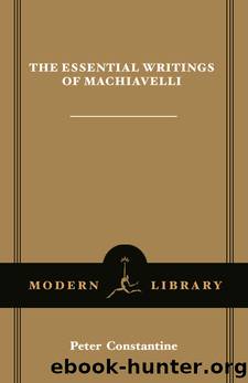 The essential writings of Machiavelli by Niccolò Machiavelli & Peter Constantine