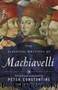 The essential writings of Machiavelli by Niccolò Machiavelli; Peter Constantine