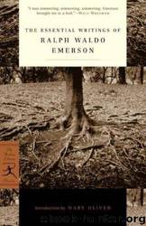 The essential writings of Ralph Waldo Emerson by Ralph Waldo Emerson; Brooks Atkinson; Mary Oliver