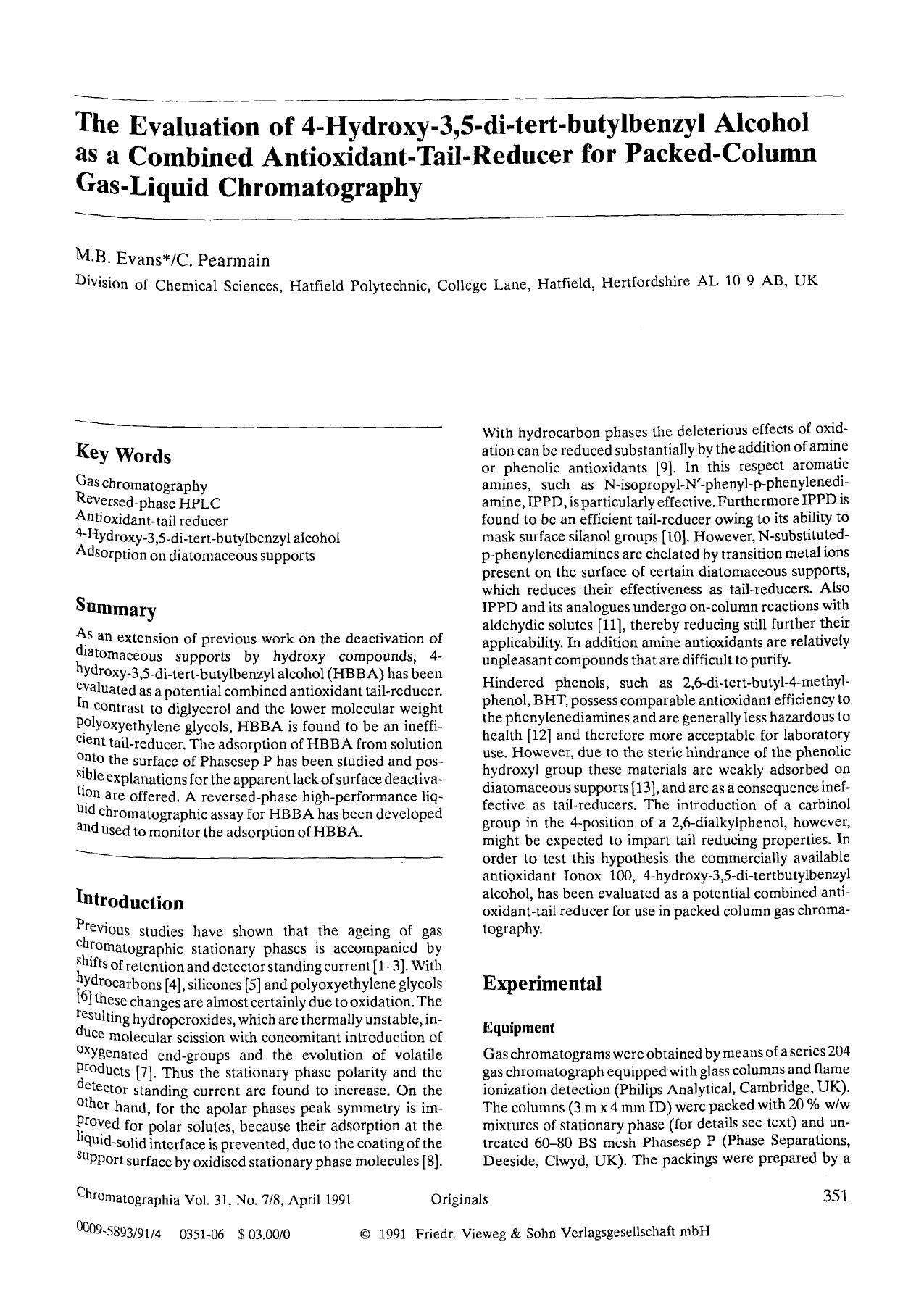 The evaluation of 4-hydroxy-3,5-di-tert-butylbenzyl alcohol as a combined antioxidant-tail-reducer for packed-column gas-liquid chromatography by Unknown