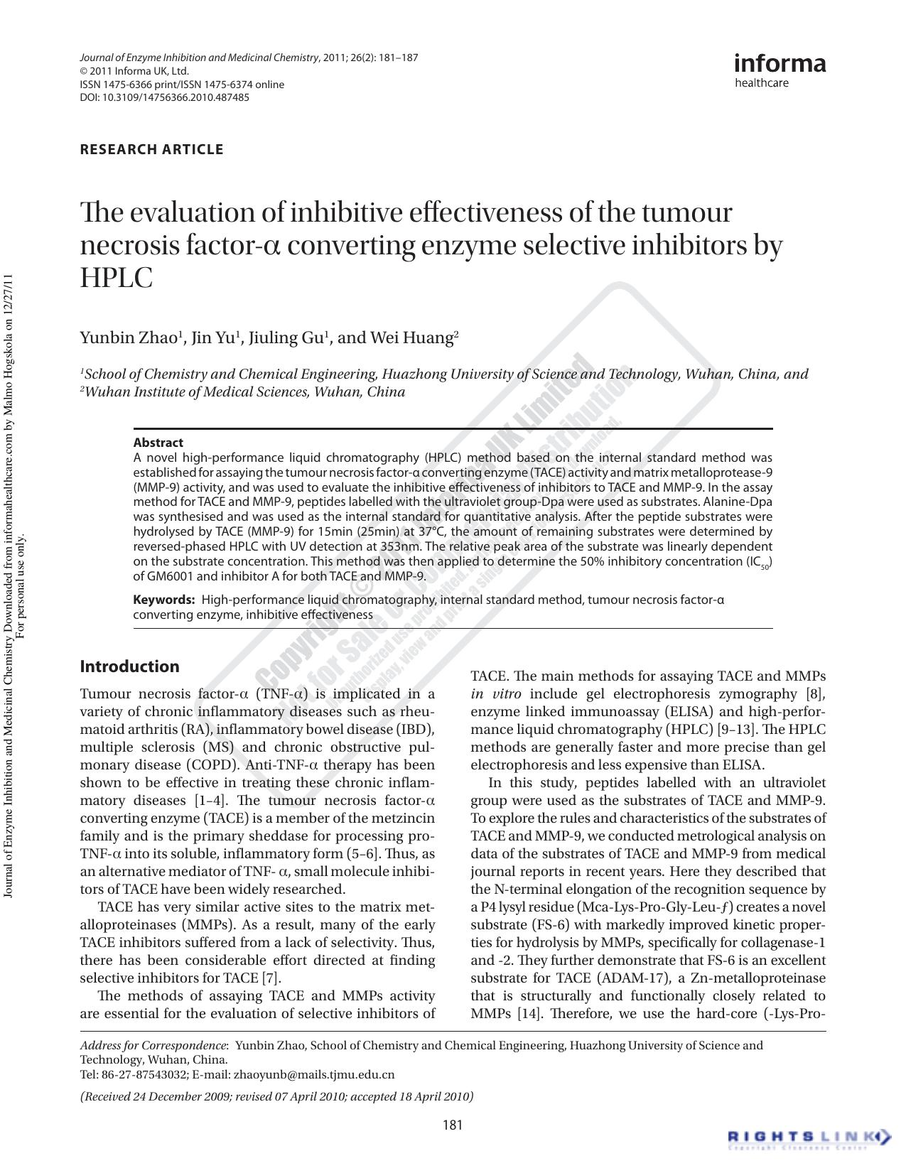 The evaluation of inhibitive effectiveness of the tumour necrosis factor-Î± converting enzyme selective inhibitors by HPLC by Yunbin Zhao1zhaoyunb@mails.tjmu.edu.cn Jin Yu1 Jiuling Gu1 Wei Huang2