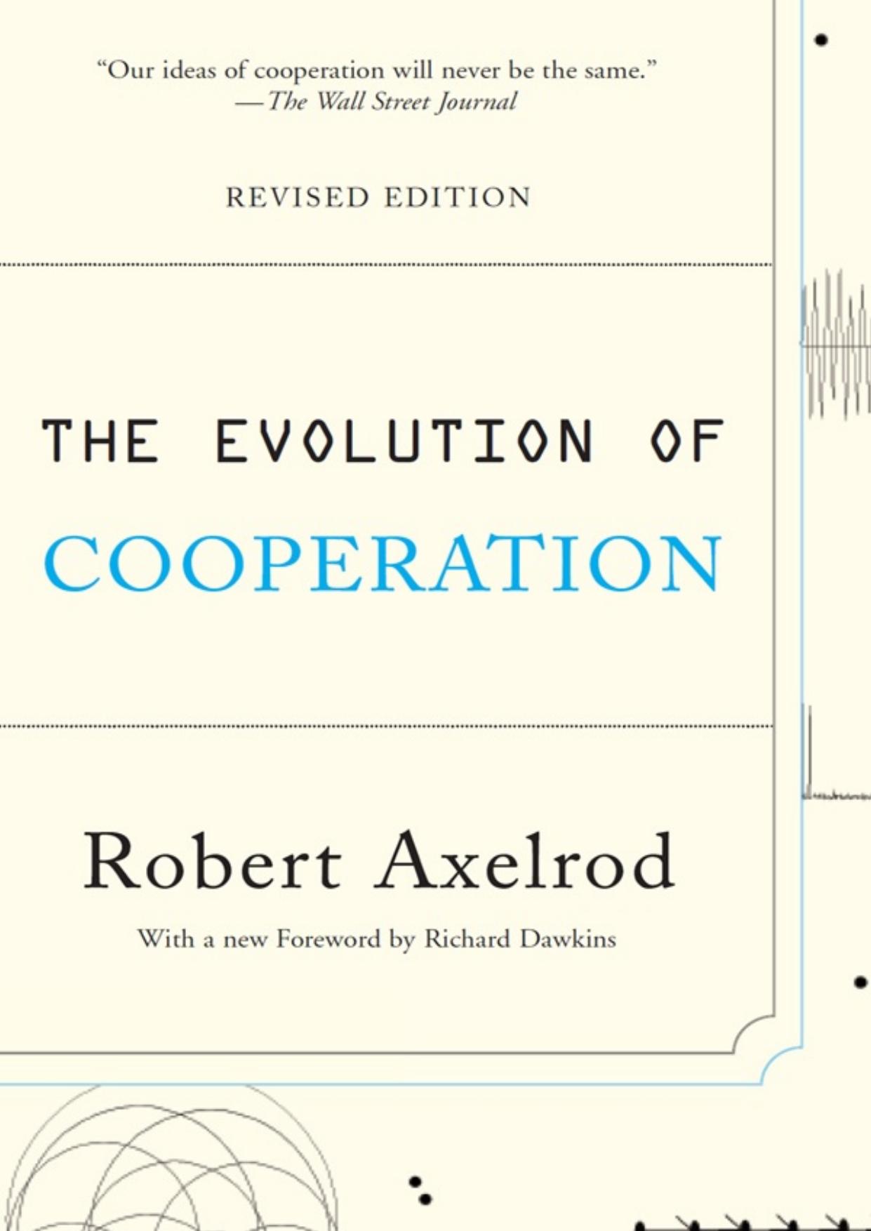 The evolition of cooperation by Axelrod Robert