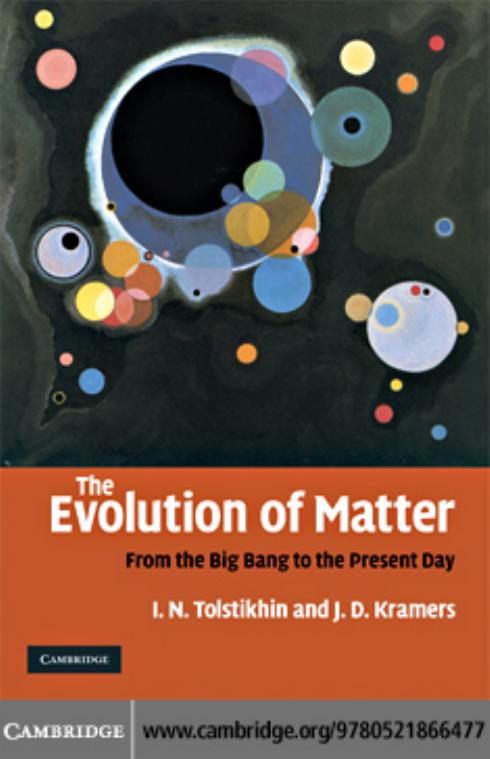 The evolution of matter: from the big bang to the present day Earth by Igor Tolstikhin Jan Kramers