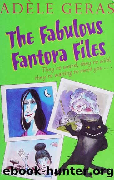 The fabulous Fantora files by Geras Adèle