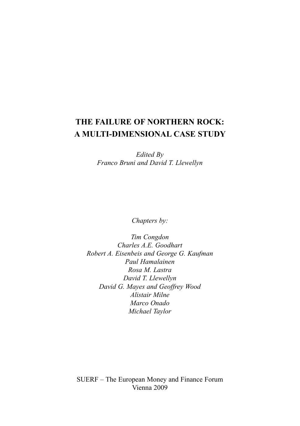 The failure of Northern Rock : a multi-dimensional case study by edited by Franco Bruni and David T. Llewellyn ; chapters by