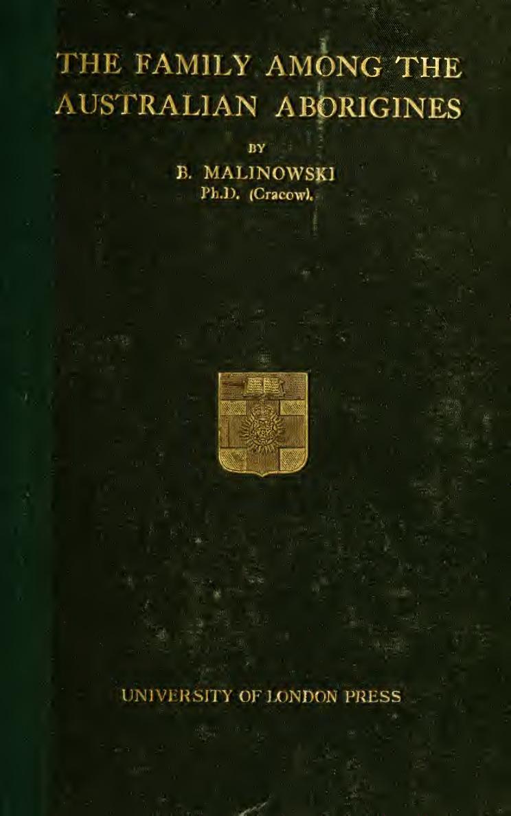 The family among the Australian aborigines : a sociological study by Malinowski Bronislaw 1884-1942