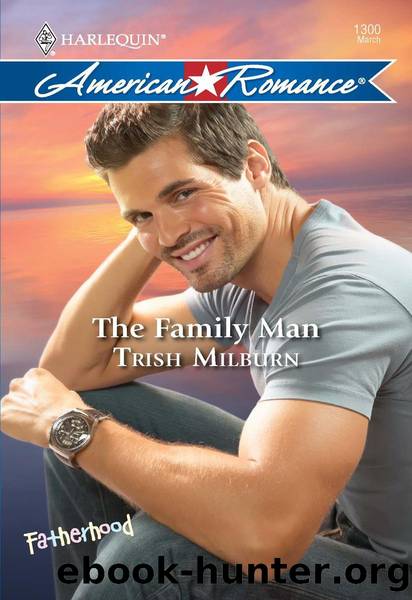 The family man by Trish Millburn