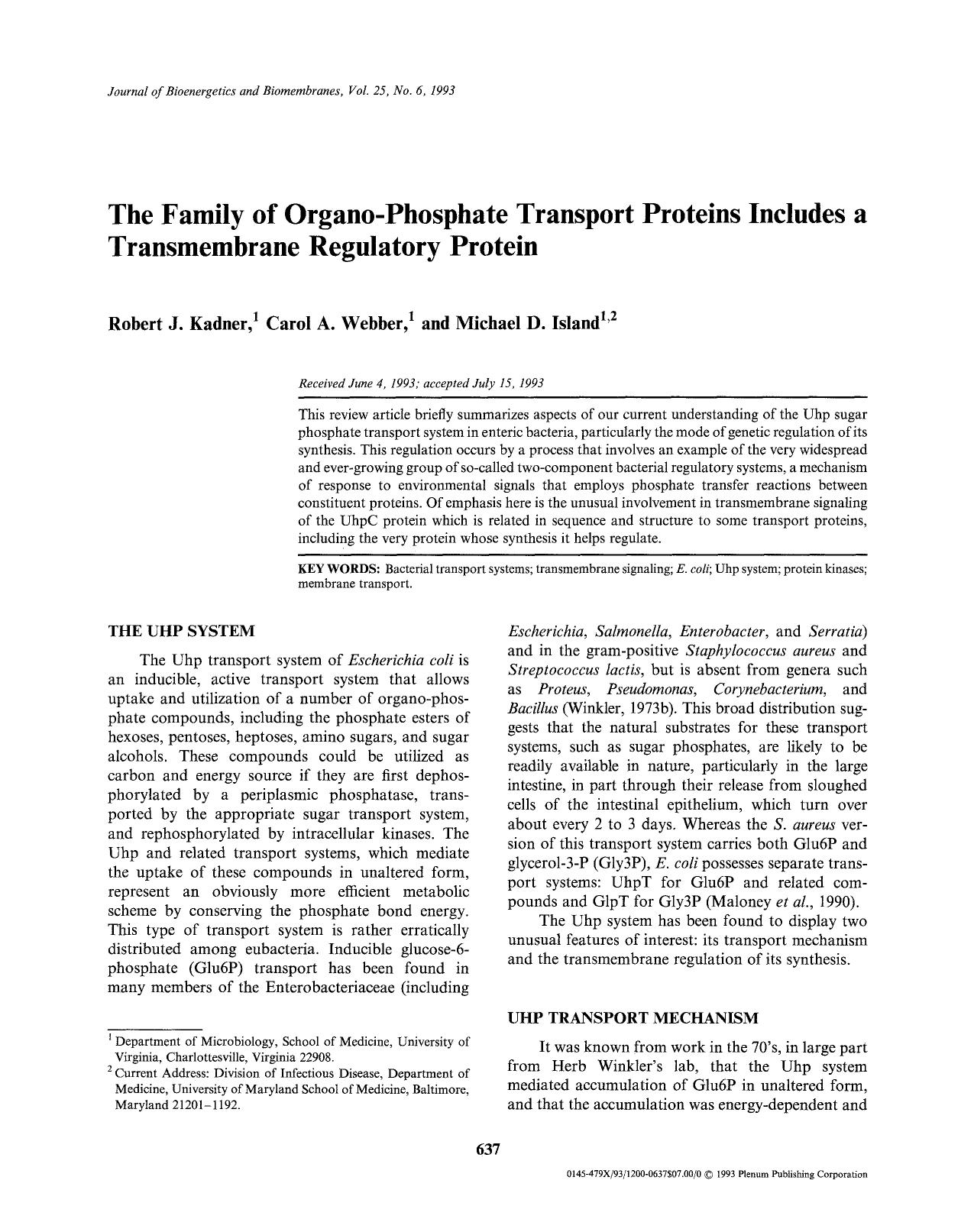 The family of organo-phosphate transport proteins includes a transmembrane regulatory protein by Unknown