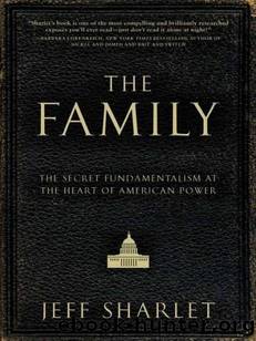 The family: the secret fundamentalism at the heart of american power by Jeff Sharlet