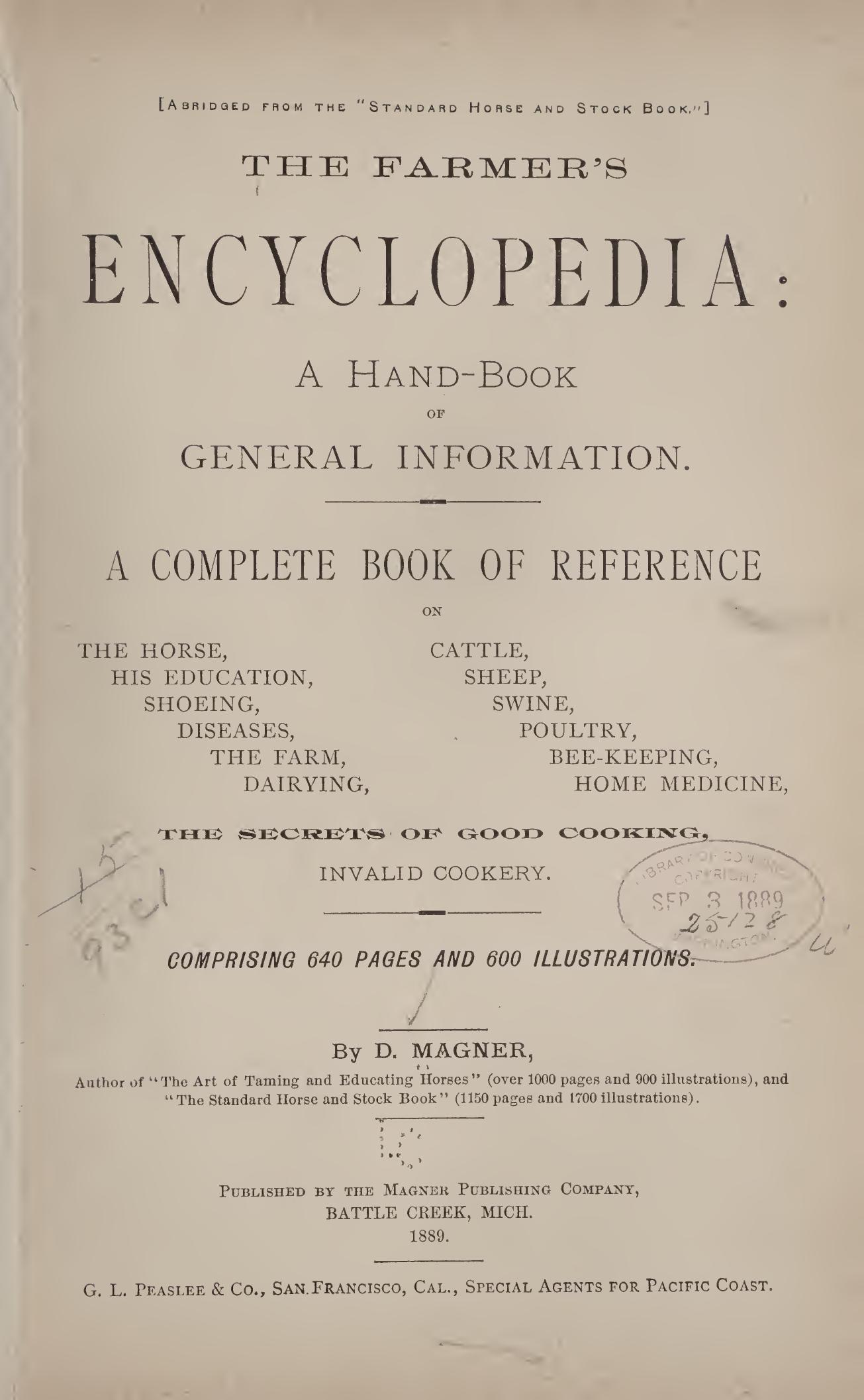 The farmer's encyclopedia:a hand-book of general information. A complete book of reference on the horse, the farm, dairying, cattle, sheep, swine, poultry, bee-keeping, home medicine, the secrets of g by Magner D. (Dennis) 1833-