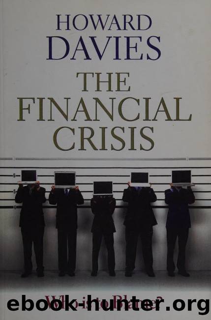 The financial crisis : who is to blame? by Davies H. (Howard) 1951-