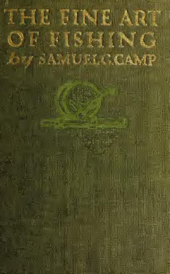 The fine art of fishing by Camp Samuel Granger 1877-