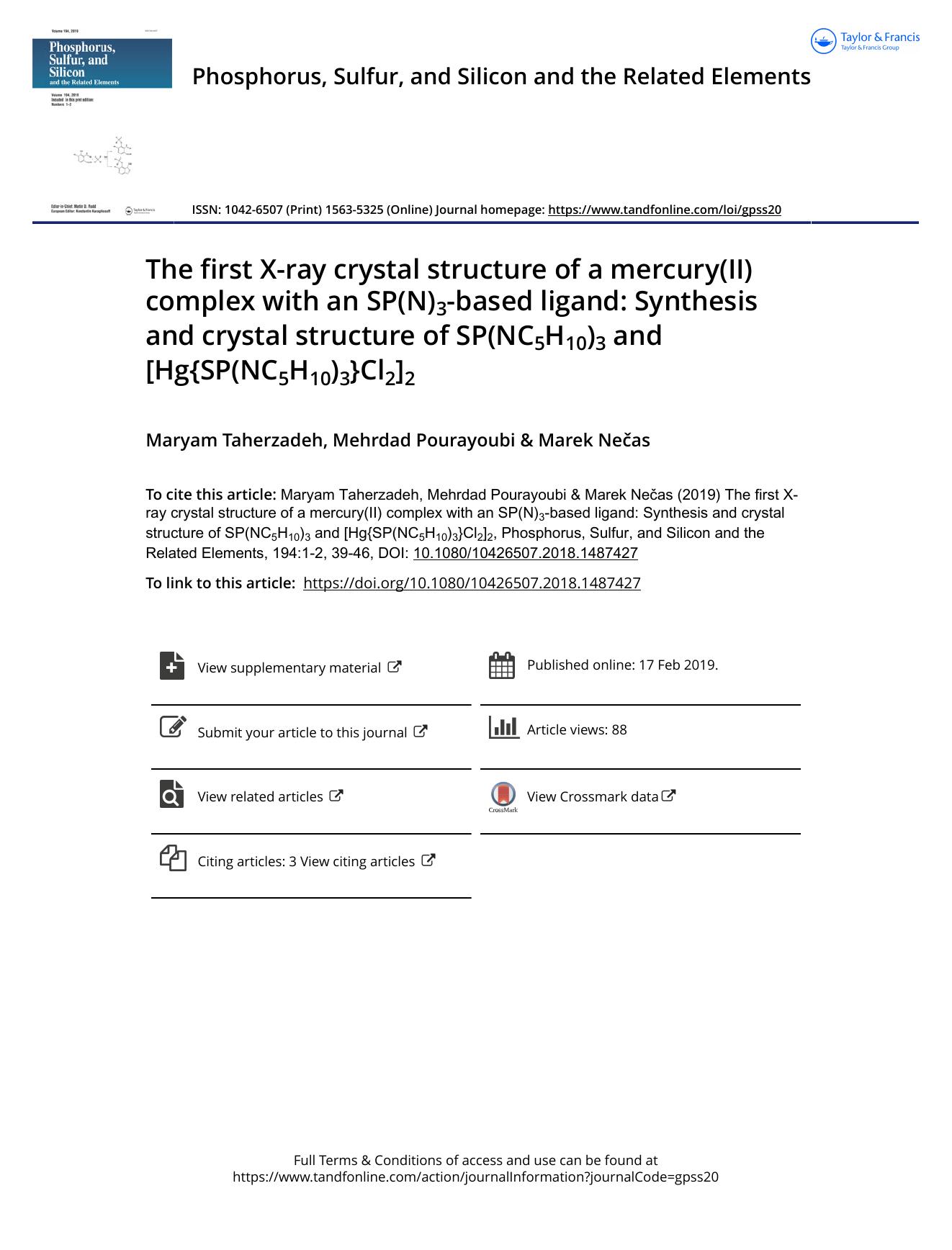 The first X-ray crystal structure of a mercury(II) complex with an SP(N)3-based ligand: Synthesis and crystal structure of SP(NC5H10)3 and [Hg{SP(NC5H10)3}Cl2]2 by Taherzadeh Maryam & Pourayoubi Mehrdad & Nečas Marek