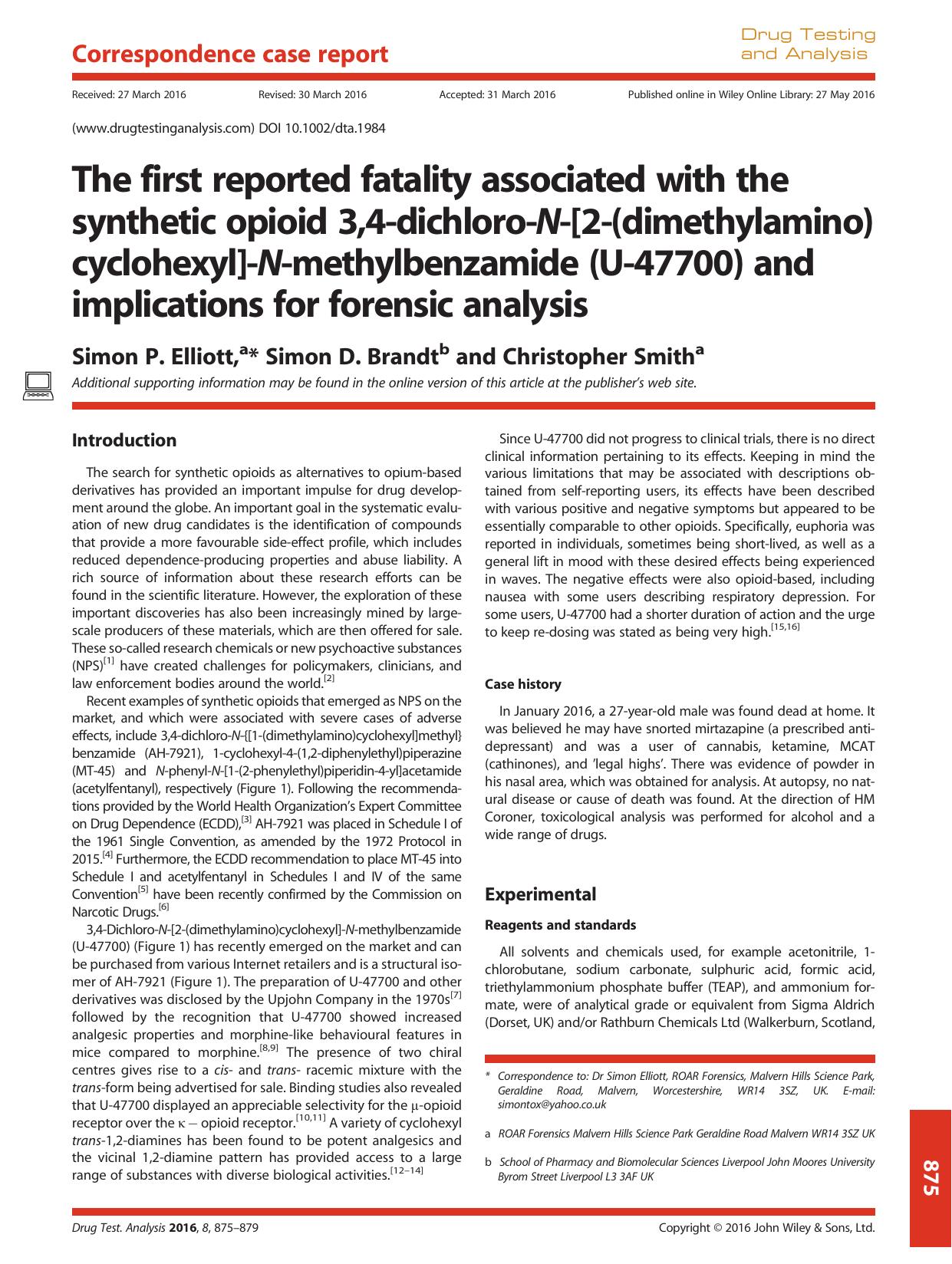 The first reported fatality associated with the synthetic opioid 3,4-dichloro-N-[2-(dimethylamino)cyclohexyl]-N-methylbenzamide (U-47700) and implications for forensic analysis by Simon P. Elliott Simon D. Brandt Christopher Smith